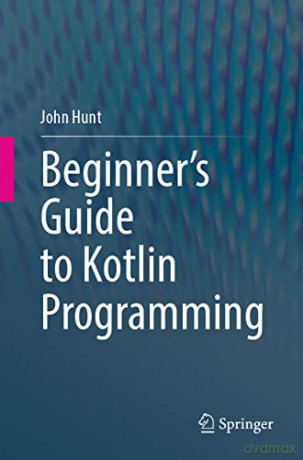 Beginner's Guide to Kotlin Programming - John Hunt [KOMIKS]