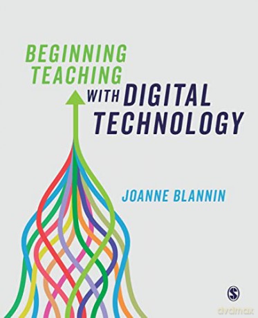 Beginning Teaching with Digital Technology - Joanne Blannin [KSIĄŻKA]