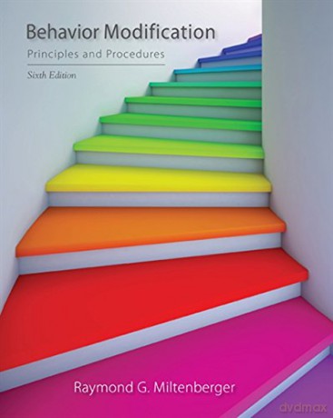 Behavior Modification: Principles and Procedures - Raymond Miltenberger [KSIĄŻKA]