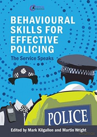 Behavioural Skills for Effective Policing: The Service Speaks - Martin Wright [KSIĄŻKA]