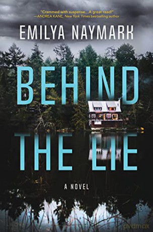 Behind the Lie: A Novel - Naymark [KSIĄŻKA]
