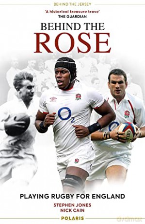 Behind the Rose: Playing Rugby for England (Behind the Jersey Series) - Stephen Jones [KSIĄŻKA]