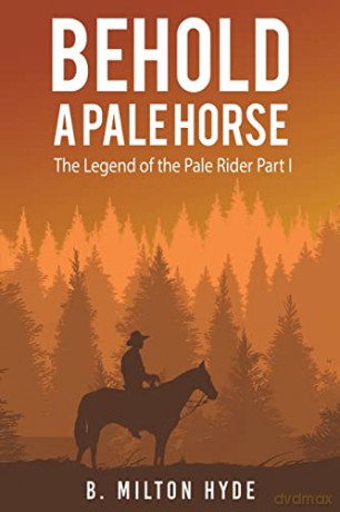 Behold a Pale Horse - B. Milton Hyde [KSIĄŻKA]