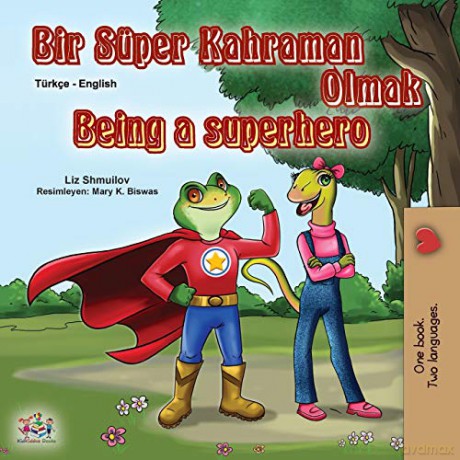 Being a Superhero (Turkish English Bilingual Book for Kids) (Turkish English Bilingual Collection) - Liz Shmuilov [KSIĄŻKA]