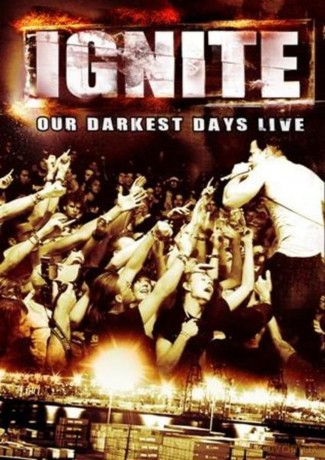 Ignite: Our Darkest Days Live Ltd. Editon (digipack) [CD]+[DVD]
