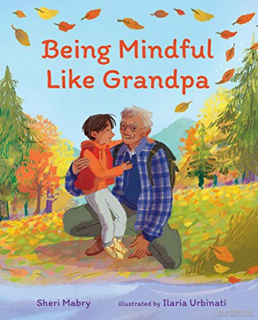 Being Mindful Like Grandpa (ALBERT WHITMAN CO) - Sheri Mabry [KSIĄŻKA]