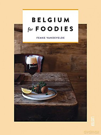 Belgium for Foodies (Themed Hidden Guides) - Femke Vandevelde [KSIĄŻKA]