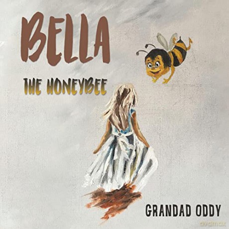 Bella the Honeybee - Grandad Oddy [KSIĄŻKA]
