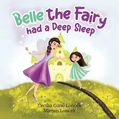 Belle the Fairy had a Deep Sleep - Marjan Loncek [KSIĄŻKA]