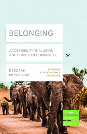 Belonging (Lifebuilder Bible Study): Accessibility, Inclusion and Christian Community (Lifebuilder Bible Study Guides, 265) - Deborah Abbs [KSIĄŻKA]