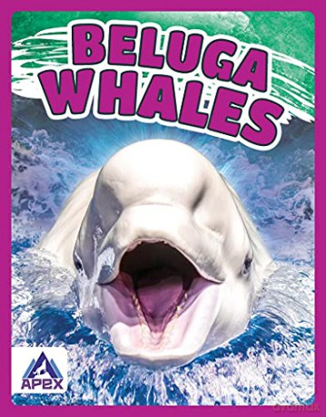 Beluga Whales (Giants of the Sea) - Angela Lim [KSIĄŻKA]