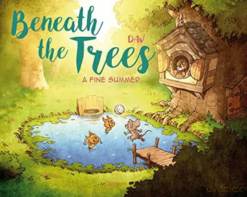Beneath the Trees: A Fine Summer - Dav [KSIĄŻKA]