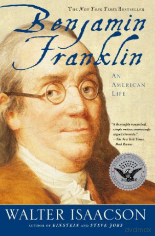 Benjamin Franklin: An American Life - Walter Isaacson [KSIĄŻKA]