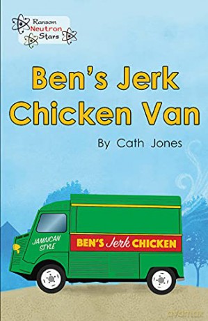 Ben's Jerk Chicken Van (Neutron Stars) - Cath Jones [KSIĄŻKA]