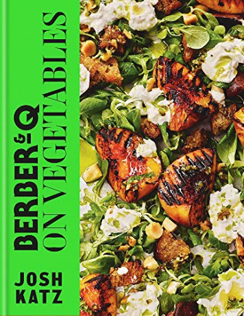 Berber&Q: On Vegetables: Recipes for barbecuing, grilling, roasting, smoking, pickling and slow-cooking - Josh Katz [KSIĄŻKA]