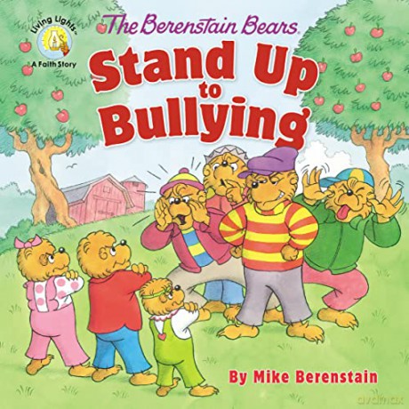 Berenstain Bears Stand Up to Bullying (Berenstain Bears/Living Lights: A Faith Story) - Mike Berenstain [KSIĄŻKA]