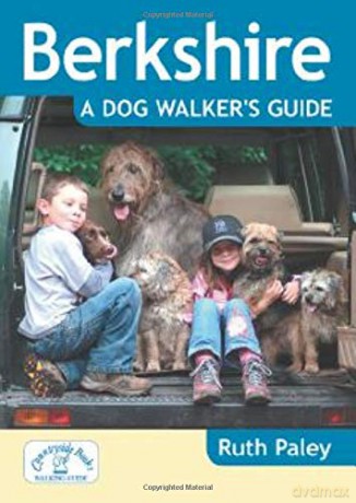 Berkshire: A Dog Walker's Guide - 20 Countryside Dog Walks with Lots of Off-Lead Time - Ruth Paley [KSIĄŻKA]