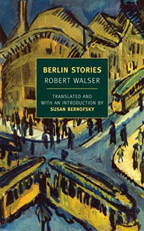 Berlin Stories: New York Review of Books (New York Review Books Classics) - Robert Walser [KSIĄŻKA]