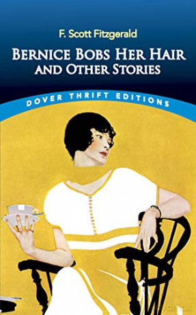 Bernice Bobs Her Hair and Other Stories (Thrift Editions) - F. Scott Fitzgerald [KSIĄŻKA]