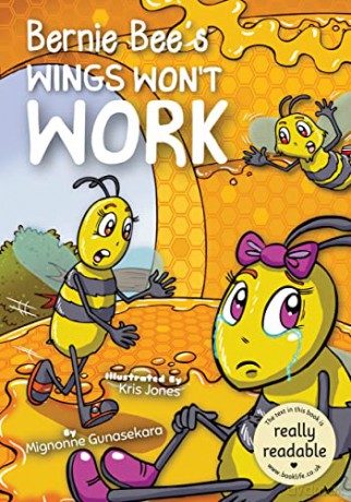 Bernie Bee's Wings Won't Work (BookLife Accessible Readers) - Mignonne Gunasekara [KSIĄŻKA]