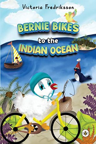 Bernie Bikes to the Indian Ocean - Victoria Fredriksson [KSIĄŻKA]