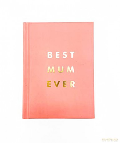 Best Mum Ever: The Perfect Gift for Your Incredible Mum [KSIĄŻKA]