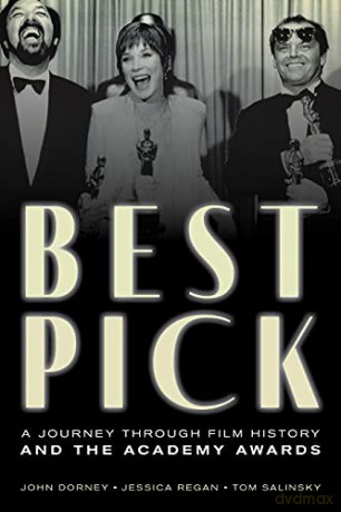Best Pick: A Journey through Film History and the Academy Awards - John Dorney [KSIĄŻKA]