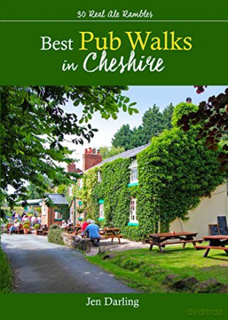 Best Pub Walks in Cheshire: 30 Real Ale Rambles- Great Walks to Cheshire's best country pubs - Jen Darling [KSIĄŻKA]