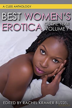 Best Women's Erotica Of The Year, Volume 7 - Rachel Kramer Bussel (edited by) [KSIĄŻKA]