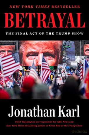 Betrayal: The Final Act of the Trump Show - Karl [KSIĄŻKA]