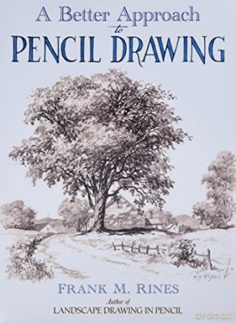 Better Approach to Pencil Drawing - Frank Rines [KSIĄŻKA]