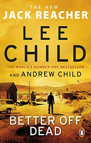Better Off Dead: (Jack Reacher 26) - Lee Child [KSIĄŻKA]