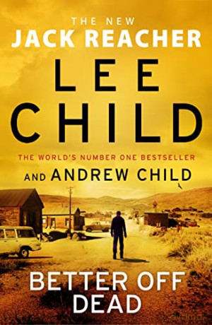 Better Off Dead: (Jack Reacher 26) - Lee Child [KSIĄŻKA]