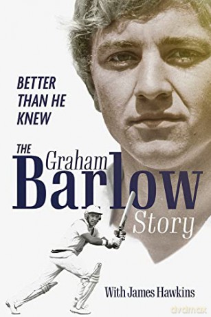 Better Than He Knew: The Graham Barlow Story - Graham Barlow [KSIĄŻKA]