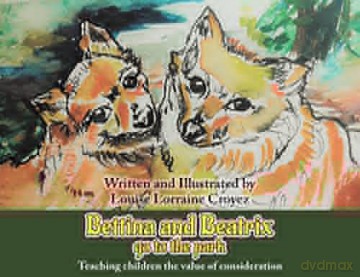 Bettina and Beatrix Go to the Park: Teaching children the value of consideration - Louise Lorraine Croyez [KSIĄŻKA]