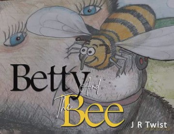Betty and the Bee - J R Twist [KSIĄŻKA]