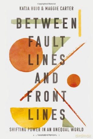 Between Fault Lines and Front Lines: Shifting Power in an Unequal World - Maggie Carter [KSIĄŻKA]