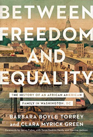 Between Freedom and Equality: The History of an African American Family in Washington, DC - Barbara Boyle Torrey [KSIĄŻKA]