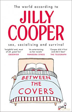 Between the Covers: Jilly Cooper on sex, socialising and survival - Jilly Cooper OBE [KSIĄŻKA]