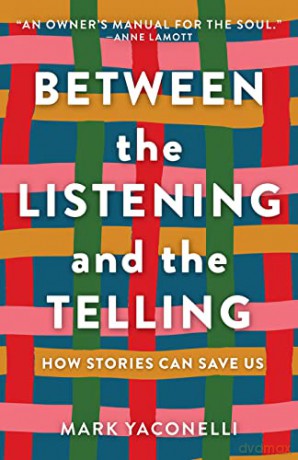 Between the Listening and the Telling: How Stories Can Save Us - Mark Yaconelli [KSIĄŻKA]