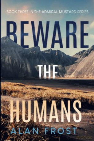 Beware The Humans - Alan Frost [KSIĄŻKA]