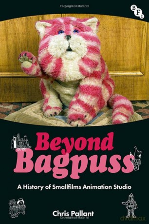 Beyond Bagpuss: A History of Smallfilms Animation Studio - Chris Pallant [KSIĄŻKA]