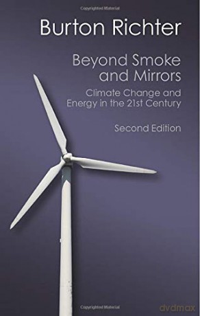 Beyond Smoke and Mirrors: Climate Change And Energy In The 21St Century (Canto Classics) - Burton Richter [KSIĄŻKA]