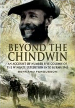 Beyond the Chindwin - Bernard Fergusson [KSIĄŻKA]