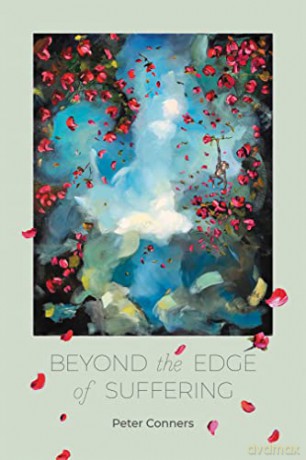 Beyond the Edge of Suffering: Prose Poems - Peter Conners [KSIĄŻKA]