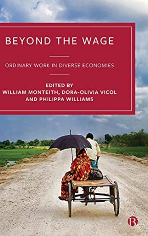 Beyond the Wage: Ordinary Work in Diverse Economies - William Monteith [KSIĄŻKA]