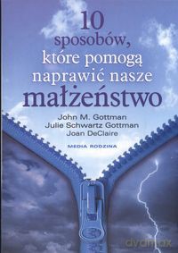 10 sposobów, które pomogą naprawić nasze małżeństwo [KSIĄŻKA]