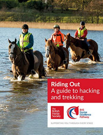 BHS Riding Out: A guide to hacking and trekking - British Horse Society [KSIĄŻKA]