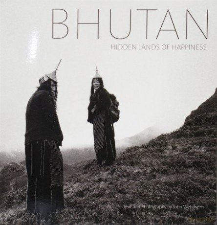 Bhutan: Hidden Lands of Happiness - John Wehrheim [KSIĄŻKA]
