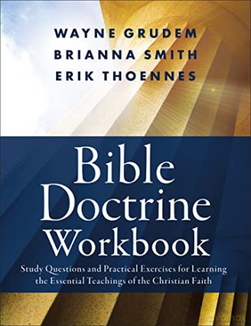 Bible Doctrine Workbook: Study Questions and Practical Exercises for Learning the Essential Teachings of the Christian Faith - Brianna [KSIĄŻKA]
